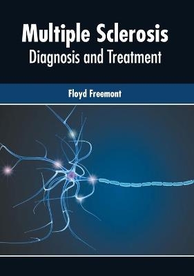 Multiple Sclerosis: Diagnosis and Treatment - 