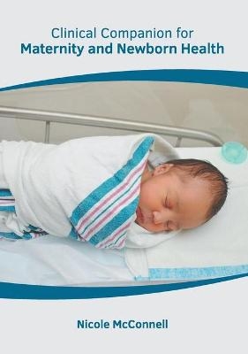 Clinical Companion for Maternity and Newborn Health - 