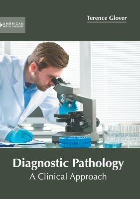 Diagnostic Pathology: A Clinical Approach - 