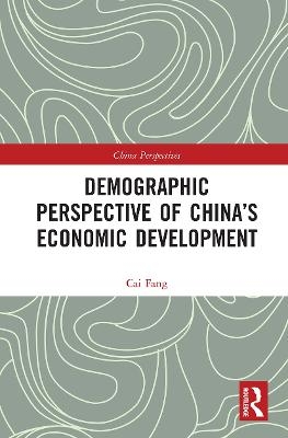 Demographic Perspective of China’s Economic Development - Cai Fang