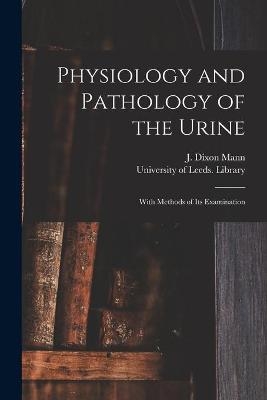 Physiology and Pathology of the Urine - 