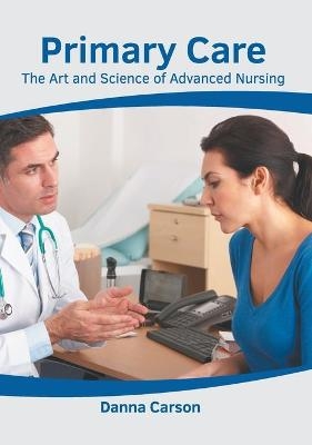 Primary Care: The Art and Science of Advanced Nursing - 