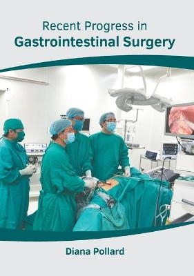 Recent Progress in Gastrointestinal Surgery - 