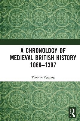 A Chronology of Medieval British History - Timothy Venning