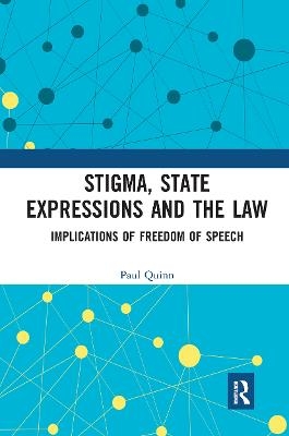 Stigma, State Expressions and the Law - Paul Quinn