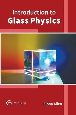 Introduction to Glass Physics - 