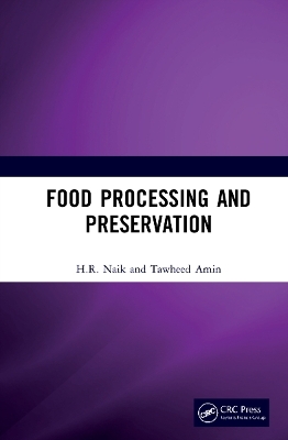 Food Processing and Preservation - H.R. Naik, Tawheed Amin