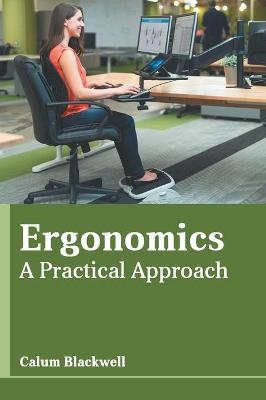 Ergonomics: A Practical Approach - 