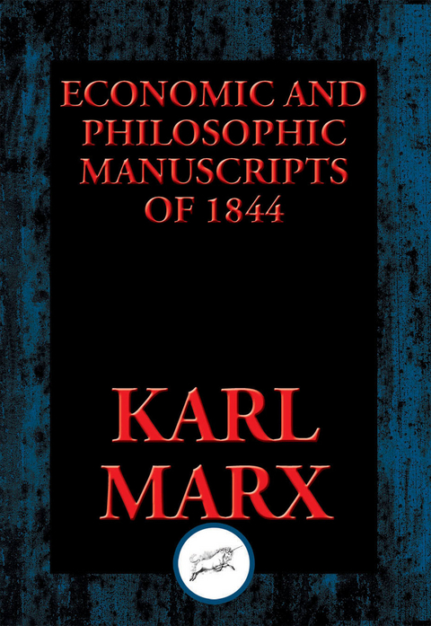 Economic and Philosophic Manuscripts of 1844 -  Karl Marx