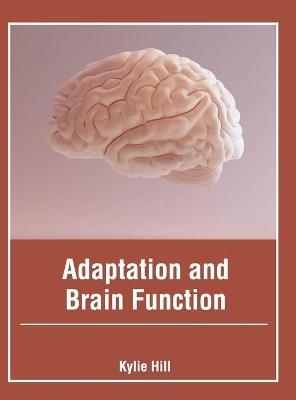 Adaptation and Brain Function - 