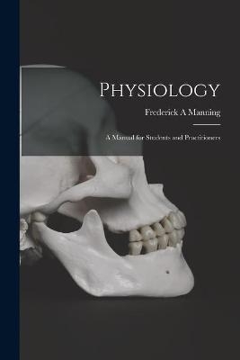 Physiology - Frederick A Manning