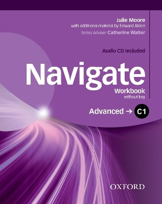 Navigate: C1 Advanced: Workbook with CD (without key) - Julie Moore, Edward Alden