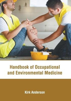 Handbook of Occupational and Environmental Medicine - 