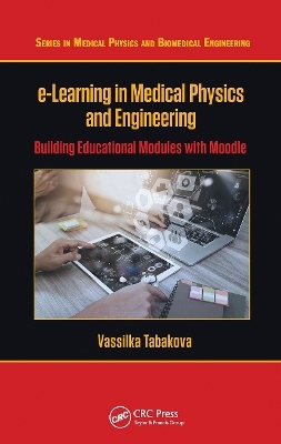 e-Learning in Medical Physics and Engineering - Vassilka Tabakova