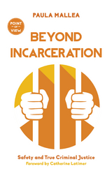 Beyond Incarceration -  Paula Mallea