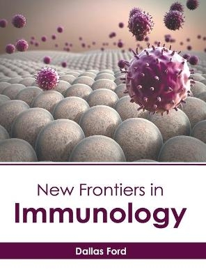 New Frontiers in Immunology - 