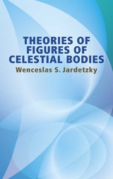 Theories of Figures of Celestial Bodies -  Wenceslas S. Jardetzky