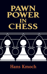 Pawn Power in Chess -  Hans Kmoch