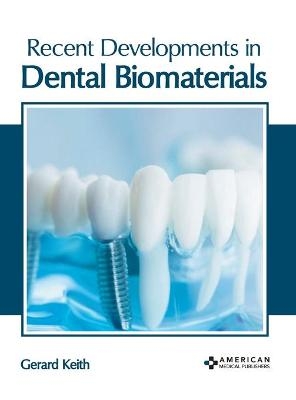 Recent Developments in Dental Biomaterials - 
