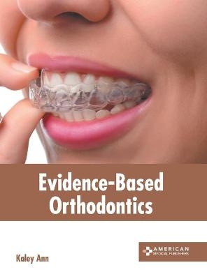 Evidence-Based Orthodontics - 