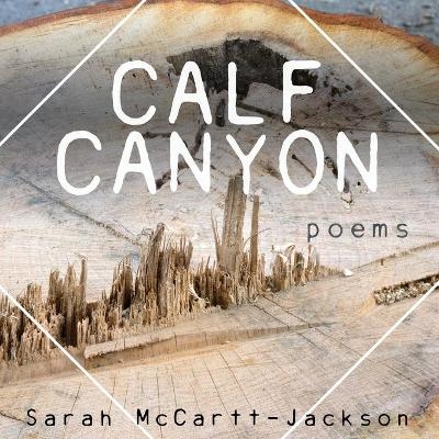 Calf Canyon - Sarah McCartt-Jackson