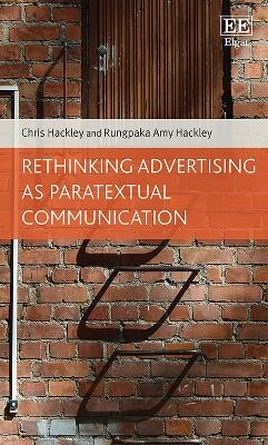 Rethinking Advertising as Paratextual Communication - Chris Hackley, Rungpaka A. Hackley