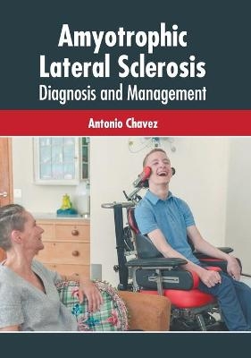 Amyotrophic Lateral Sclerosis: Diagnosis and Management - 