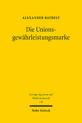 Die Unionsgewährleistungsmarke - Alexander Bathelt