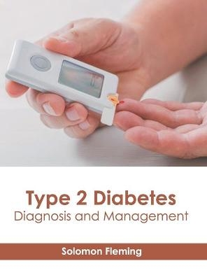 Type 2 Diabetes: Diagnosis and Management - 