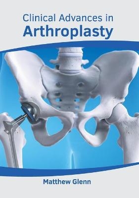 Clinical Advances in Arthroplasty - 