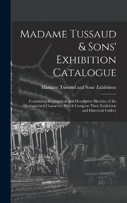 Madame Tussaud & Sons' Exhibition Catalogue - 