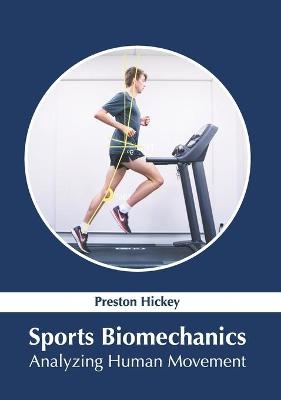 Sports Biomechanics: Analyzing Human Movement - 