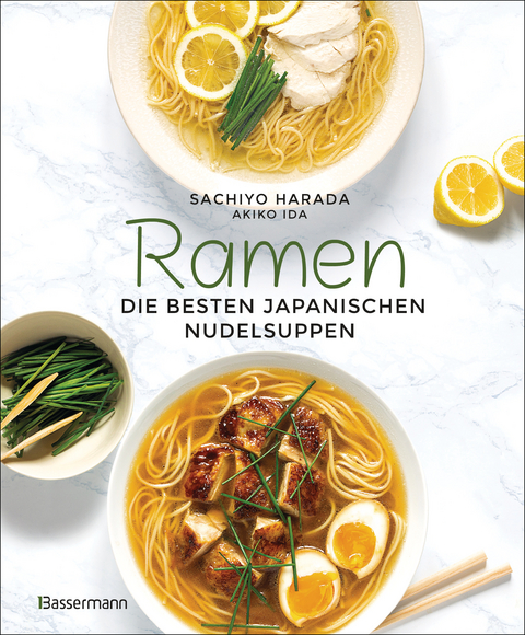 Ramen - die besten japanischen Nudelsuppen - Sachiyo Harada