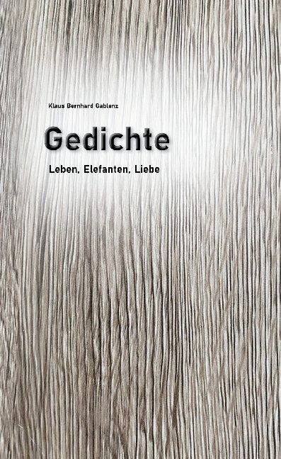 Gedichte - Klaus Gablenz