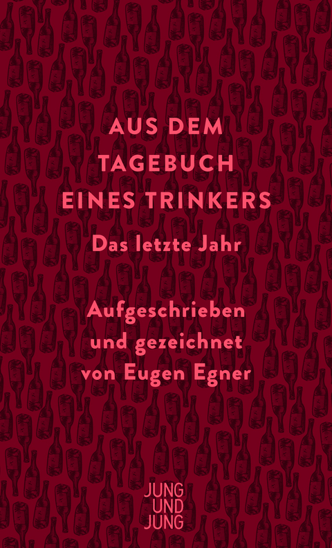 Aus dem Tagebuch eines Trinkers - Eugen Egner