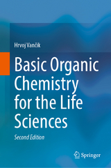 Basic Organic Chemistry for the Life Sciences - Vančik, Hrvoj