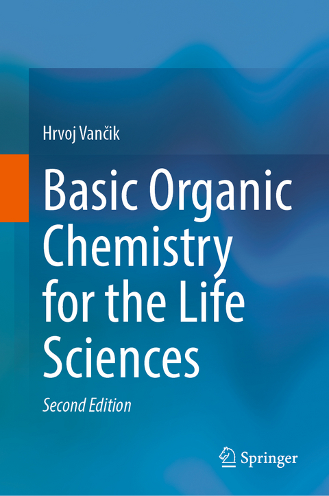 Basic Organic Chemistry for the Life Sciences - Hrvoj Vančik