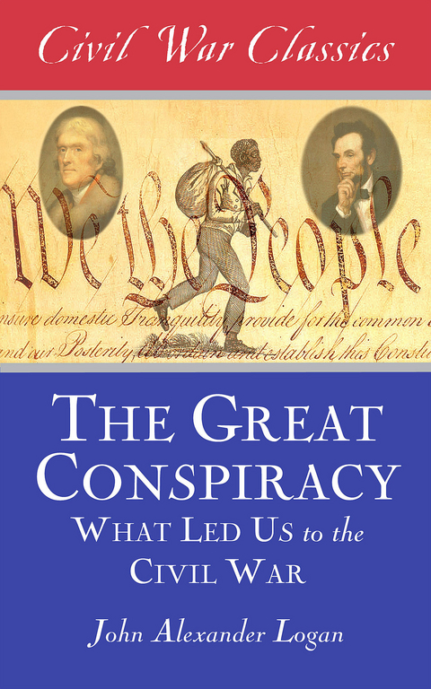 The Great Conspiracy (Civil War Classics) - John Alexander Logan