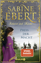 Schwert und Krone - Preis der Macht - Sabine Ebert