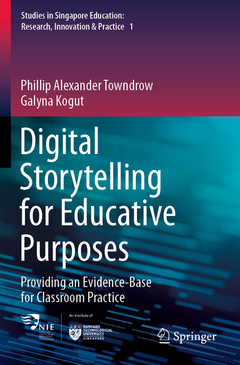 Digital Storytelling for Educative Purposes - Phillip Alexander Towndrow, Galyna Kogut