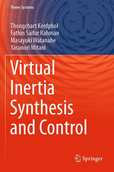 Virtual Inertia Synthesis and Control - Thongchart Kerdphol, Fathin Saifur Rahman, Masayuki Watanabe, Yasunori Mitani