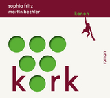 Kork - Sophia Fritz, Martin Bechler