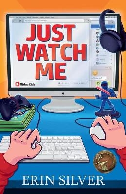 Just Watch Me! - Erin Silver