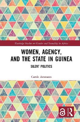 Women, Agency, and the State in Guinea - Carole Ammann