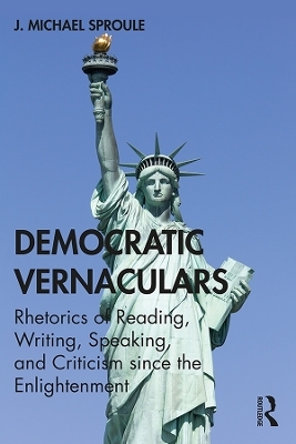 Democratic Vernaculars - J Michael Sproule