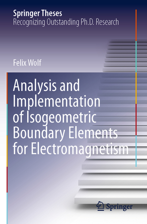 Analysis and Implementation of Isogeometric Boundary Elements for Electromagnetism - Felix Wolf