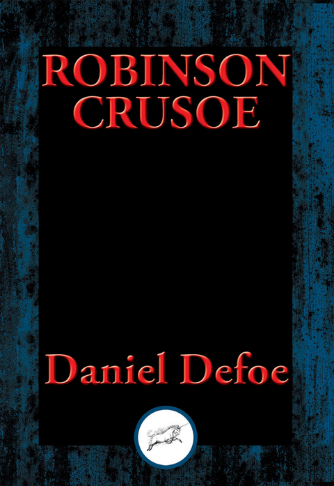 Life and Most Surprising Adventures of Robinson Crusoe -  Daniel Defoe