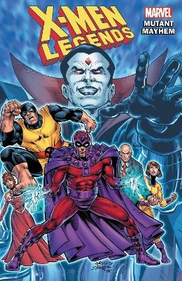 X-Men Legends Vol. 2: Mutant Mayhem - Larry Hama,  Various Writers