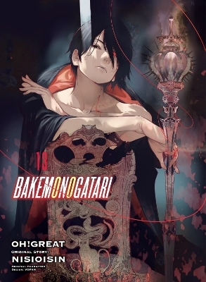 BAKEMONOGATARI (manga), volume 13 -  Nisioisin,  Oh Great