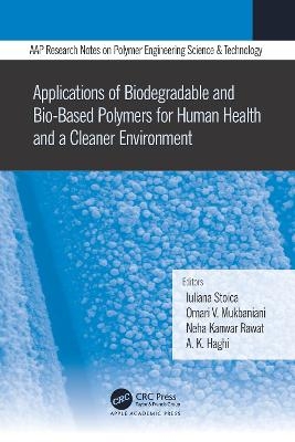 Applications of Biodegradable and Bio-Based Polymers for Human Health and a Cleaner Environment